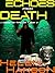 ECHOES FROM DEATH: A Cruise...