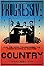 Progressive Country: How the 1970s Transformed the Texan in Popular Culture