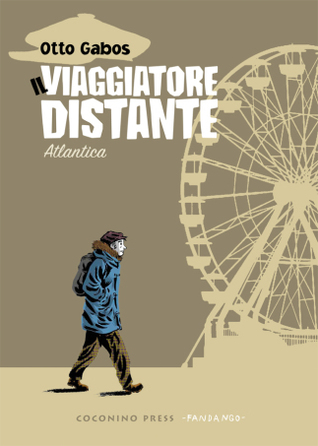 Il viaggiatore distante. Vol. 1: Atlantica