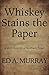 Whiskey Stains the Paper