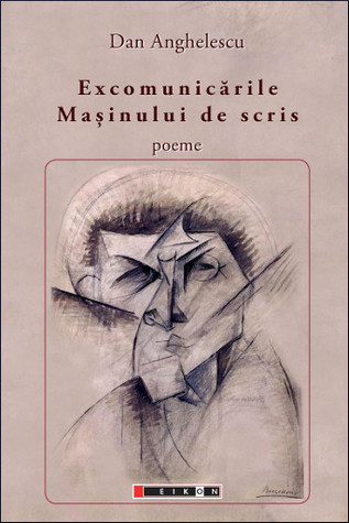 Excomunicările mașinului de scris:  poeme