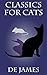 Classics for Cats by De James