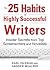 The 25 Habits of Highly Successful Writers by Karl Iglesias