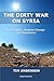 The Dirty War on Syria