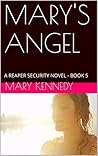 Mary's Angel (REAPER Security, #5)