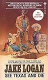 See Texas and Die