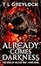 Already Comes Darkness (The Song of the Ash Tree #3)