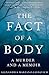 The Fact of a Body: A Murde...