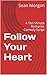 Follow Your Heart