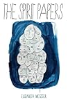 The Spirit Papers by Elizabeth Metzger