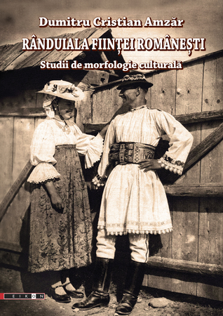 Rânduiala ființei românești: studii de morfologie culturală