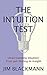 The Intuition Test: Understanding intuition: from gut-feeling to insight