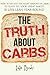 The Truth about Carbs: How to Eat Just the Right Amount of Carbs to Slash Fat, Look Great Naked, & Live Lean Year-Round