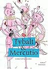 Tybalt & Mercutio