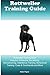Rottweiler Training Guide R...
