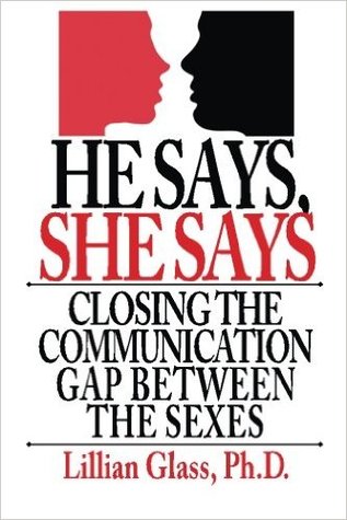 He Says, She Says: Closing the Communication Gap Between the Sexes (Paperback)