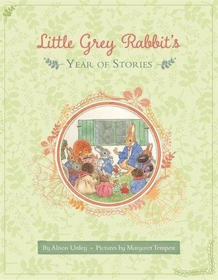 Little Grey Rabbit's Year of Stories (Little Grey Rabbit)
