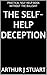 THE SELF-HELP DECEPTION: PRACTICAL SELF-HELP BOOK WHICH WILL CHANGE YOUR LIFE