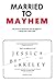 Married to Mayhem by Berkeley Carson