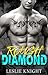 Rough Diamond