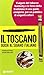 Il Toscano. Guida al sigaro italiano