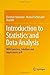 Introduction to Statistics and Data Analysis: With Exercises, Solutions and Applications in R