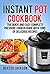 Instant Pot Cookbook and Beginner's Guide: The Quick and Easy Complete Slow Cooker/Pressure Cooker Guide with Tons of Delicious Recipes
