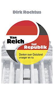 Van Reich tot Republik. Denken over Duitsland vroeger en nu
