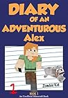 Minecraft: Diary Of An Adventurous Alex - Book 1: A New World! [An Unofficial Minecraft Book] (Unofficial Minecraft Diary of Alex)