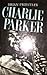 Charlie Parker by Brian Priestley