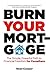 Burn Your Mortgage: The Sim...
