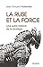 La ruse et la force (French Edition)