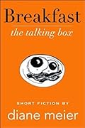 Breakfast, The Talking Box