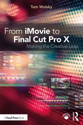 Free Download From iMovie to Final Cut Pro X: Making the Creative Leap Full Audiobook