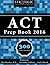 ACT Prep Book 2016: 300 Practice Questions for the ACT Exam