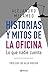 Historias y mitos de la ofi...