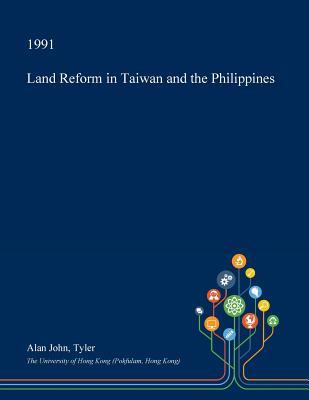 Land Reform in Taiwan and the Philippines (Paperback)