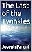 The Last of the Twinkles