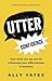 Utter Confidence: How what ...