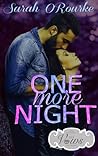 One More Night by Sarah O'Rourke
