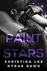 Paint the Stars by Christina  Lee