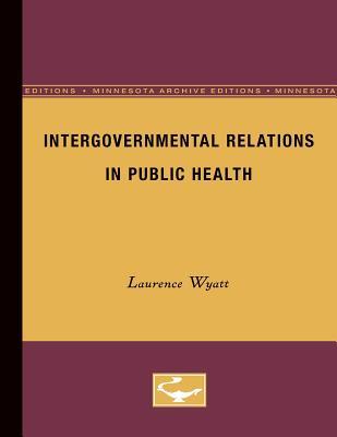 Intergovernmental Relations in Public Health (Volume 4)