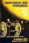 Mercenaries and Mandarins: The Ever-Victorious Army in nineteenth century China (KTO studies in American history) Mercenaries and Mandarins: The Ever-Victorious Army in nineteenth century China (KTO studies in American history)