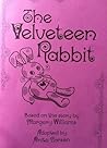 The Velveteen Rabbit: A Play