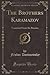 The Brothers Karamazov by Fyodor Dostoevsky