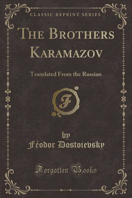 The Brothers Karamazov: Translated from the Russian
