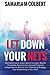 Let Down Your Nets: How God Causes Supernatural Increase, Wealth, Prosperity, Business Success and Financial Independence Without Your Marketing Strategy, Your Networking or Your Plan.