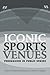 Iconic Sports Venues: Persu...