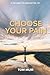 Choose Your Pain: A Pathway...