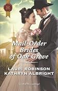 Mail-Order Brides of Oak Grove: Surprise Bride for the Cowboy / Taming the Runaway Bride